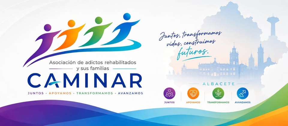 CAMINAR. Asociación de adictos rehabilitados y sus familias. Juntos, transformamos vidas, construimos futuros. Albacete.